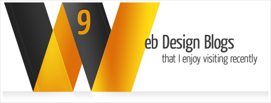 9 Web Design Blogs That I Enjoy Visiting Recently