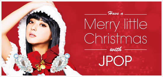 Have a Merry Little Christmas with JPOP